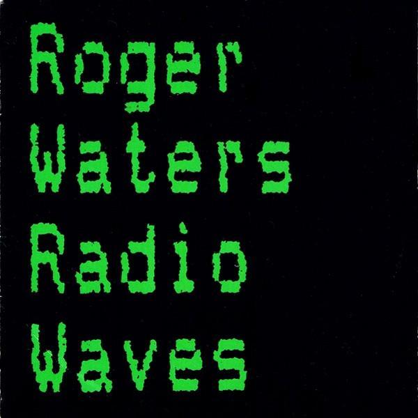 Roger Waters - Radio Waves