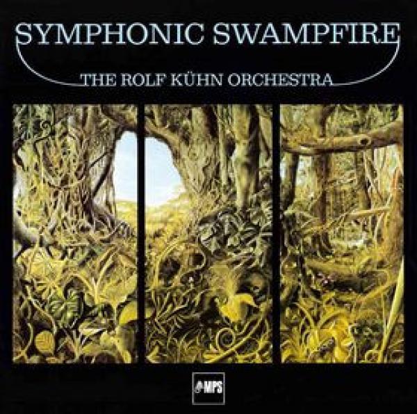 Rolf Kuehn & His Orchestra - Symphonic Swampfire