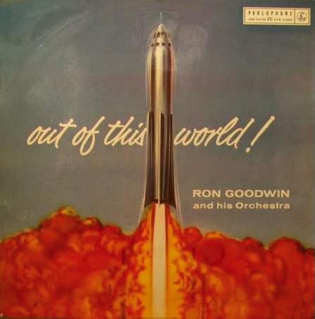 Ron Goodwin And His Orchestra - Out Of This World!