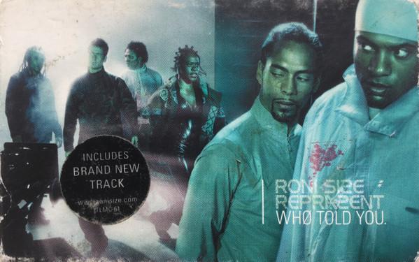 Roni Size / Reprazent - Who Told You