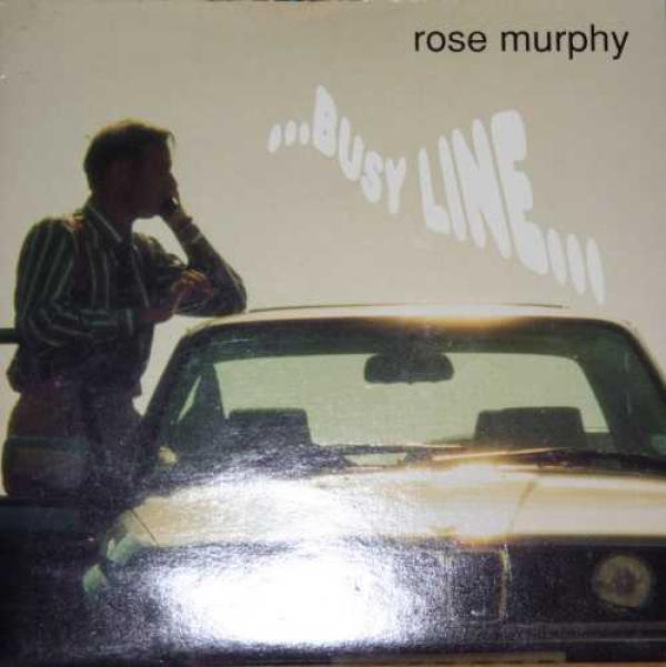 Rose Murphy - Busy Line