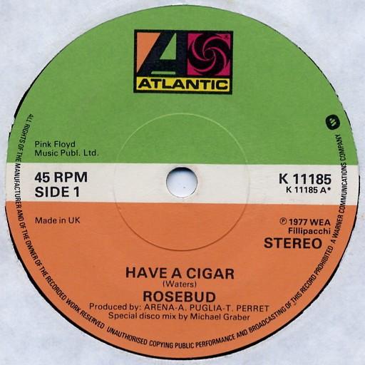 Rosebud - Have A Cigar / Money