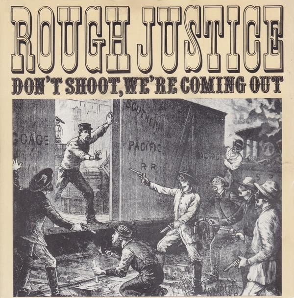 Rough Justice (9) - Don't Shoot, We're Coming Out / Window On The City