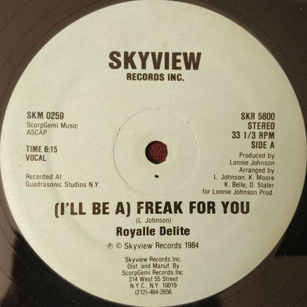 Royalle Delite - (I'll Be A) Freak For You