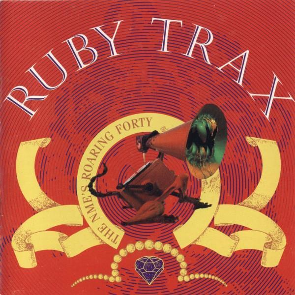  - Ruby Trax (The NME's Roaring Forty)