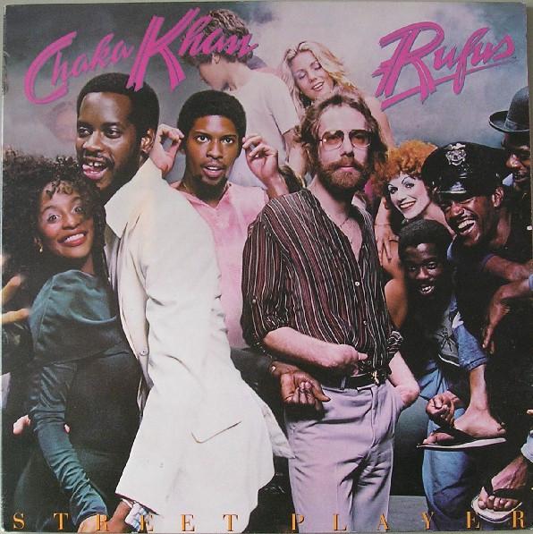 Rufus & Chaka Khan - Street Player