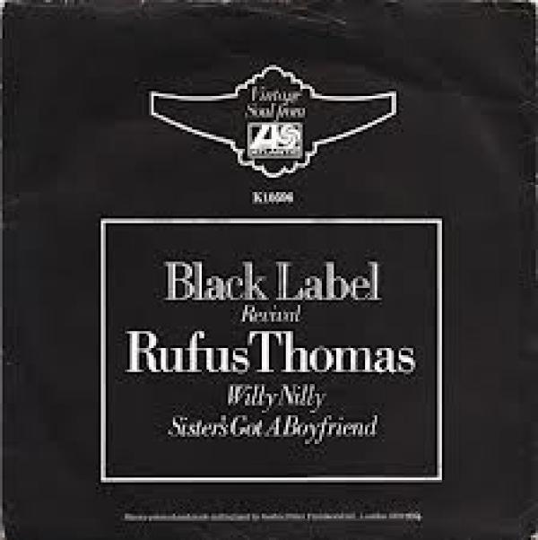 Rufus Thomas - Willy Nilly / Sister's Got A Boyfriend
