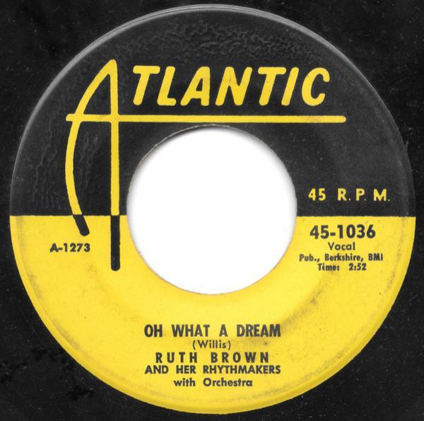 Ruth Brown And Her Rhythmakers - Oh What A Dream / Please Don't Freeze