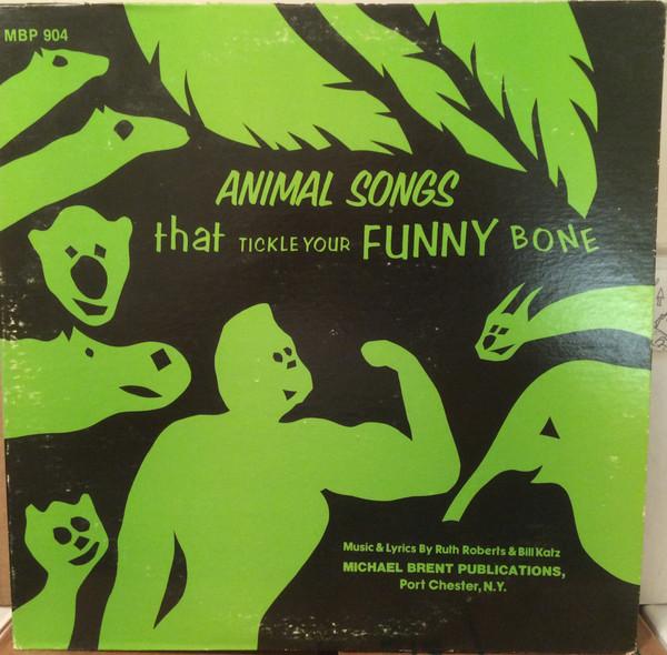 Ruth Roberts, Bill Katz - Animal Songs That Tickle Your Funny Bone