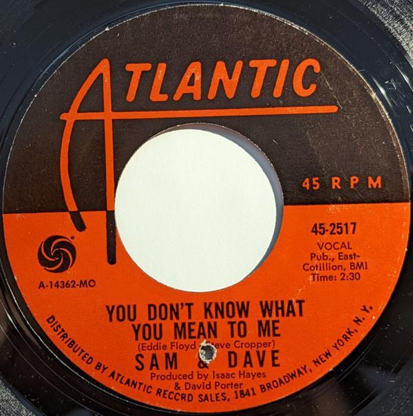 Sam & Dave - You Don't Know What You Mean To Me / This Is Your World