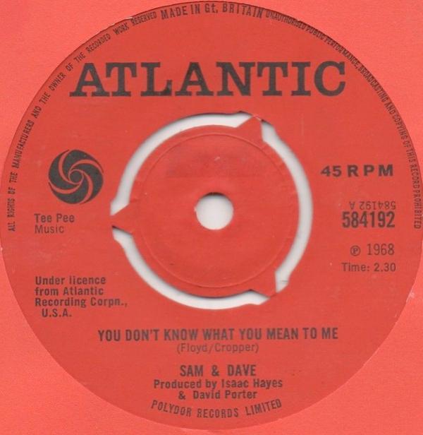 Sam & Dave - You Don't Know What You Mean To Me