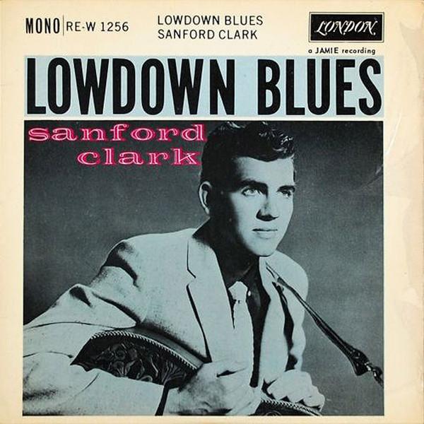 Sanford Clark - Lowdown Blues