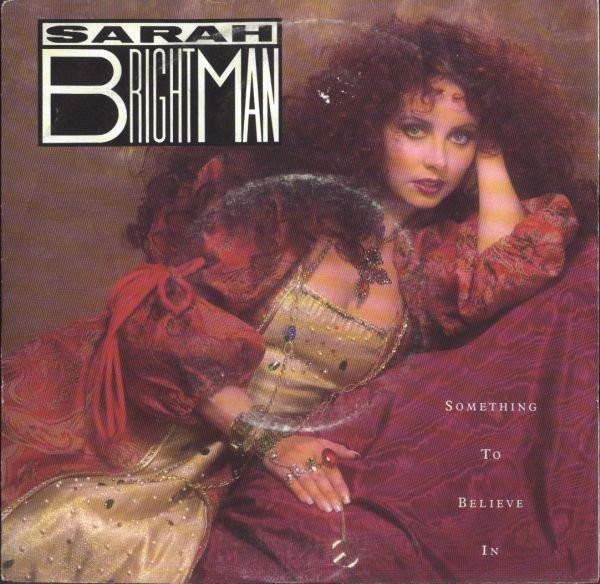 Sarah Brightman - Something To Believe In