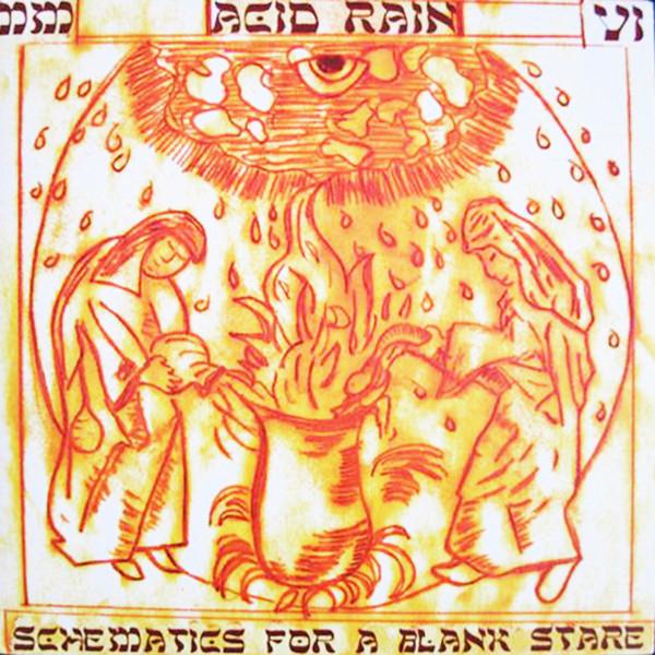 Schematics For A Blank Stare - Acid Rain