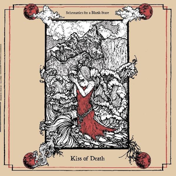 Schematics For A Blank Stare - Kiss Of Death