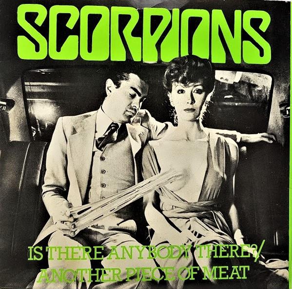 Scorpions - Is There Anybody There? / Another Piece Of Meat