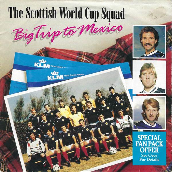 Scotland World Cup Squad - Big Trip To Mexico / Carry The Hopes Of Scotland