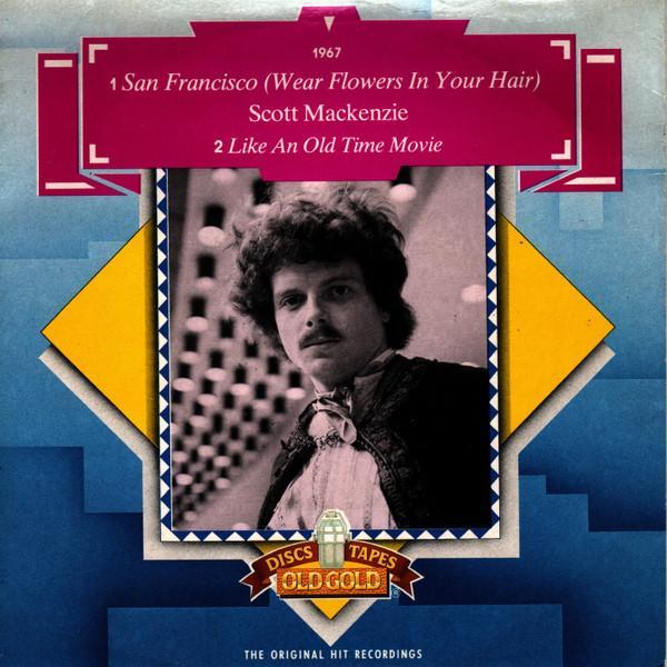 Scott McKenzie - San Francisco (Be Sure To Wear Flowers In Your Hair) / Like An Old Time Movie