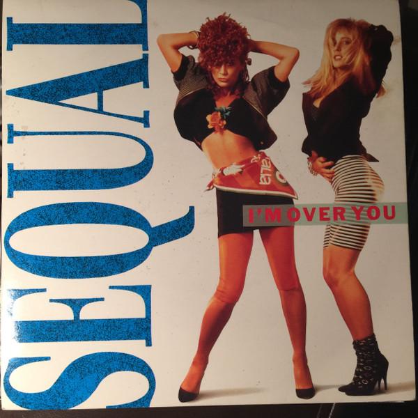 Sequal - I'm Over You