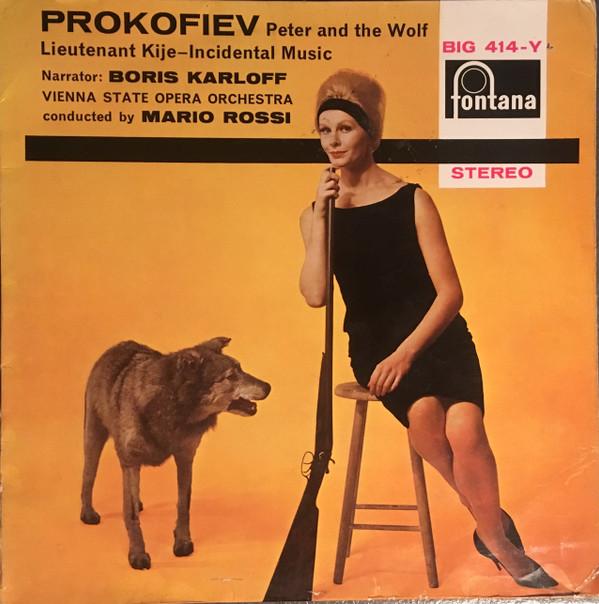 Sergei Prokofiev, Boris Karloff, Orchester Der Wiener Staatsoper, Mario Rossi (2) - Peter And The Wolf / Lieutenant Kije - Incidental Music