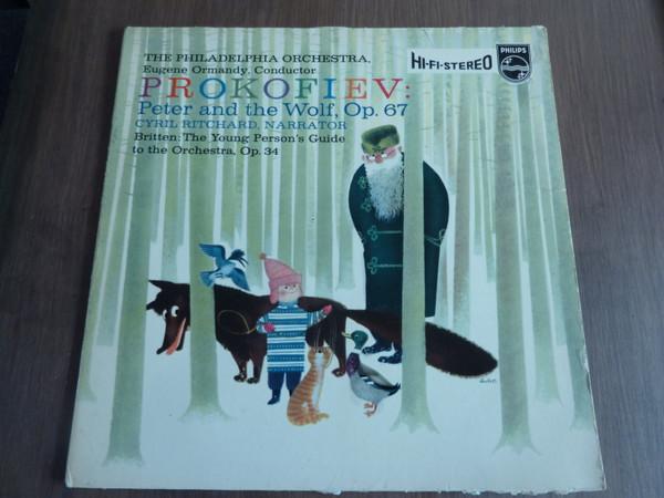 Sergei Prokofiev, Cyril Ritchard, Benjamin Britten, Eugene Ormandy - Peter And The Wolf, Op. 67 / Young Person's Guide To The Orchestra, Op. 34