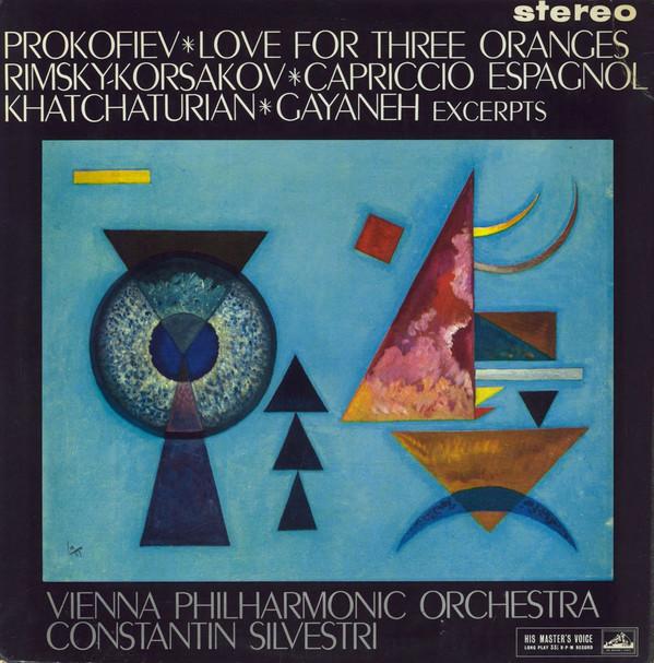 Sergei Prokofiev, Nikolai Rimsky-Korsakov, Aram Khatchaturian, Constantin Silvestri, Wiener Philharmoniker - Love For Three Oranges / Capriccio Espagnol / Gayaneh (Excerpts)