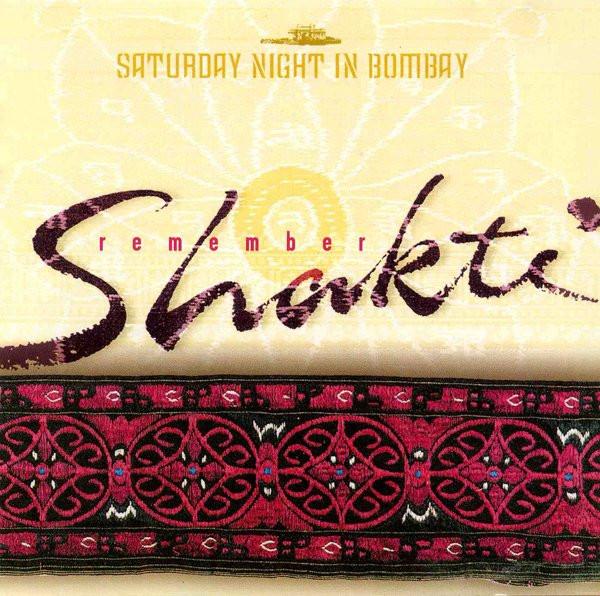 Shakti  - Saturday Night In Bombay