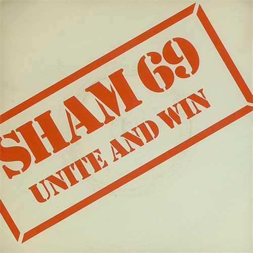 Sham 69 - Unite And Win