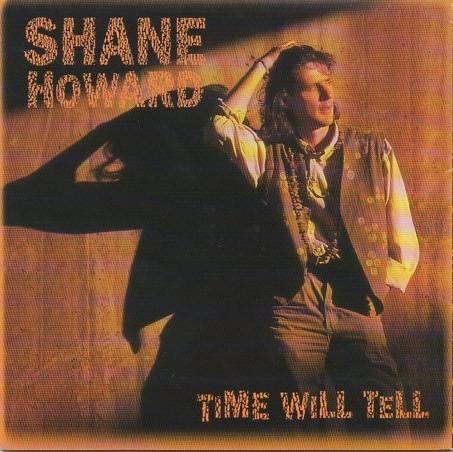 Shane Howard (2) - Time Will Tell