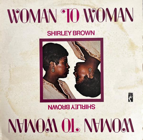 Shirley Brown - Woman To Woman