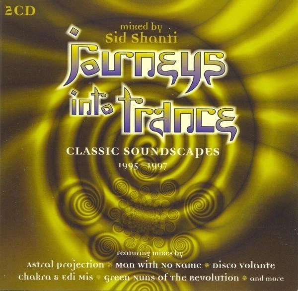 Sid Shanti - Journeys Into Trance - Classic Soundscapes 1995-1997
