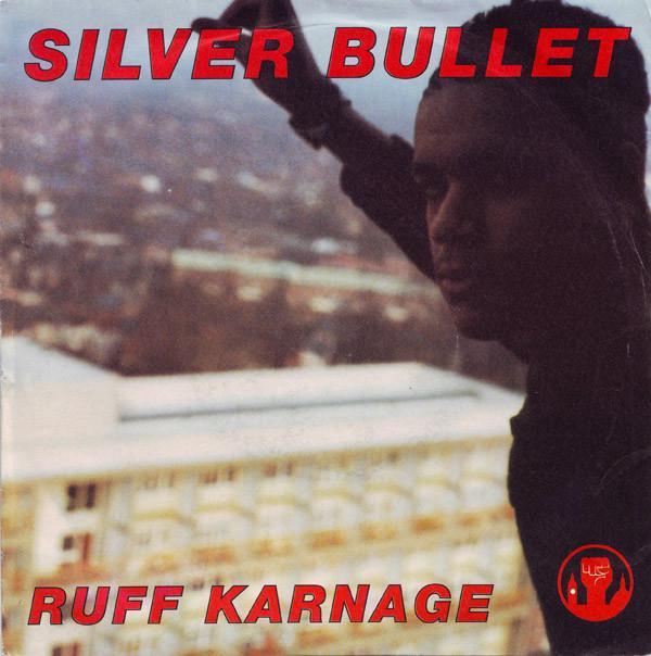 Silver Bullet - Ruff Karnage