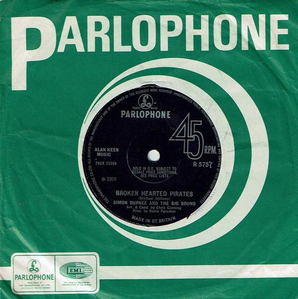 Simon Dupree And The Big Sound - Broken Hearted Pirates / She Gave Me The Sun
