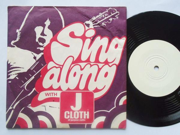  - Sing Along With J-Cloth