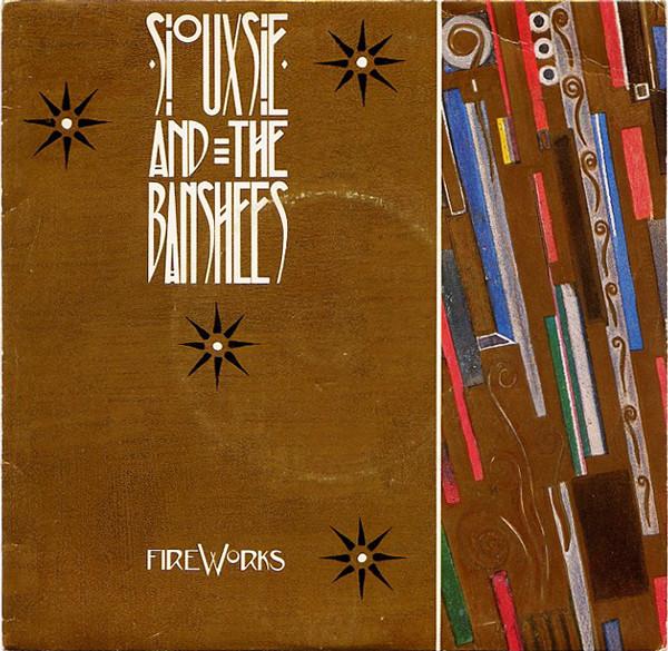 Siouxsie & The Banshees - Fireworks