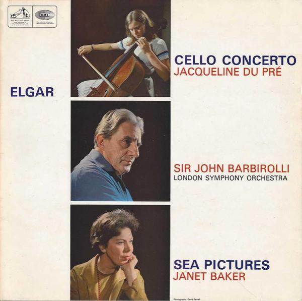 Sir Edward Elgar, The London Symphony Orchestra, Janet Baker, Sir John Barbirolli, Jacqueline Du Pré - Cello Concerto / Sea Pictures