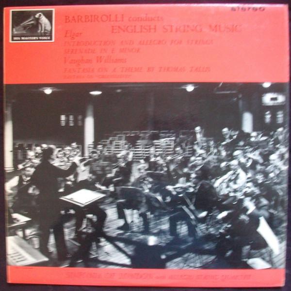 Sir Edward Elgar, Ralph Vaughan Williams, The Sinfonia Of London, Sir John Barbirolli - Barbirolli Conducts English String Music