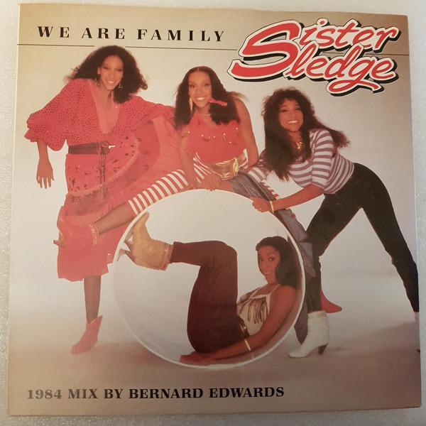 Sister Sledge - We Are Family (1984 Mix By Bernard Edwards)