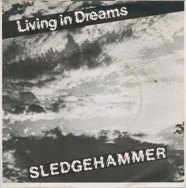 Sledgehammer (3) - Living In Dreams