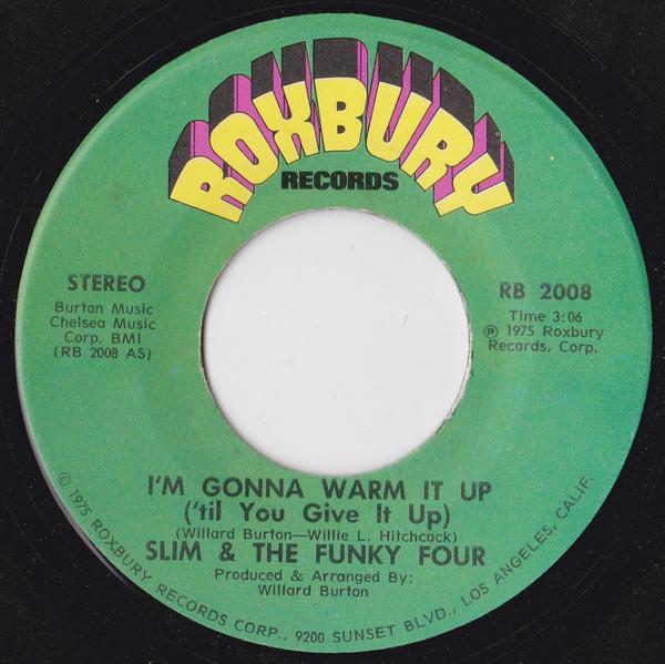 Slim & The Funky Four - I'm Gonna Warm It Up (Til You Give It Up)