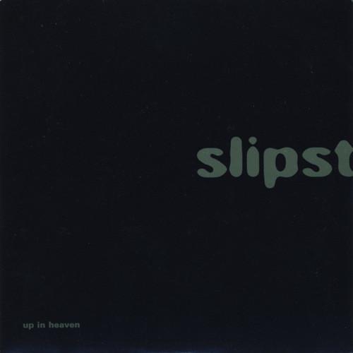 Slipstream (2) - Up In Heaven