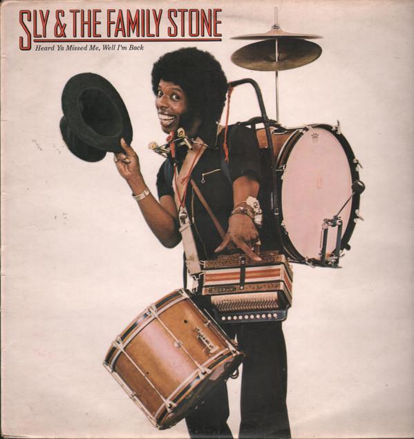 Sly & The Family Stone - Heard Ya Missed Me, Well I'm Back