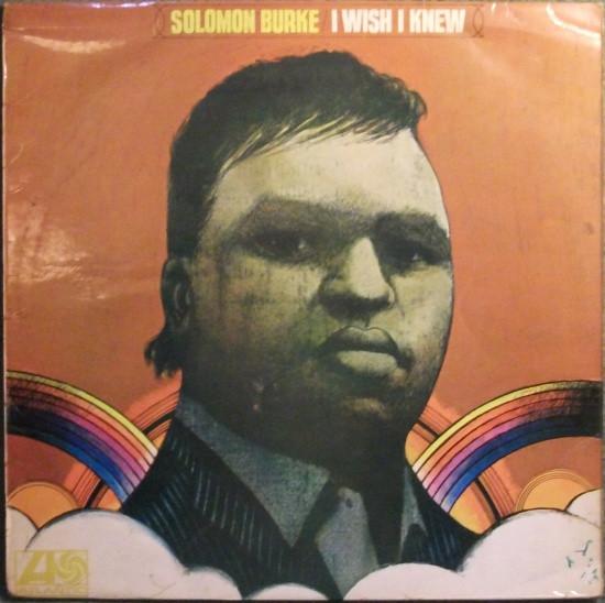 Solomon Burke - I Wish I Knew