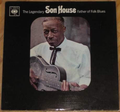 Son House - Father Of Folk Blues