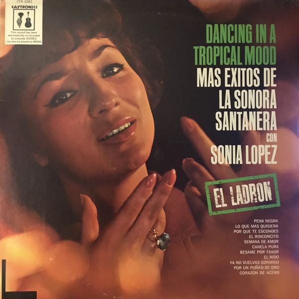 Sonora Santanera, Sonia López - Dancing In A Tropical Mood Mas Éxitos De La Sonora Santanera Con Sonia López