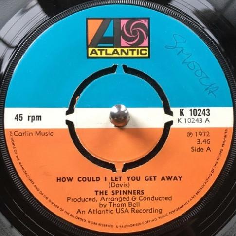 Spinners - How Could I Let You Get Away / I'll Be Around