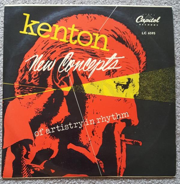 Stan Kenton And His Orchestra - New Concepts Of Artistry In Rhythm