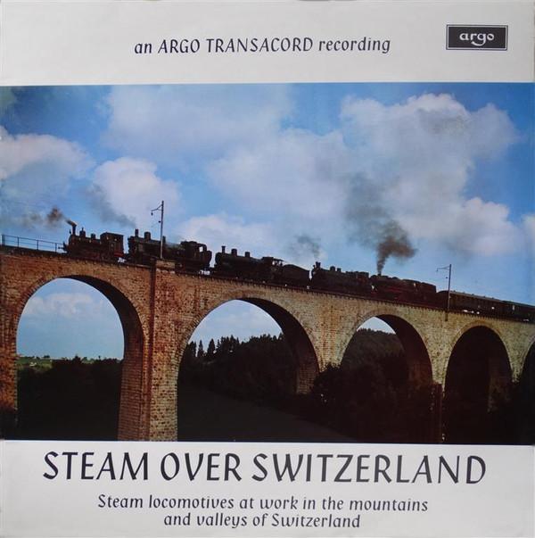  - Steam Over Switzerland