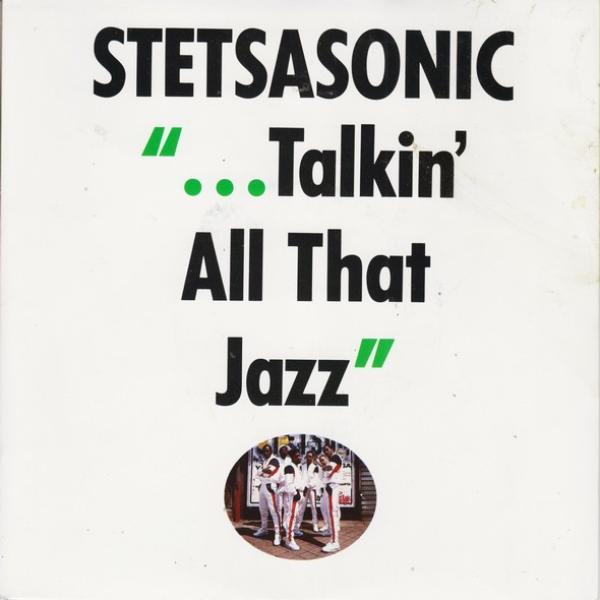 Stetsasonic - Talkin' All That Jazz
