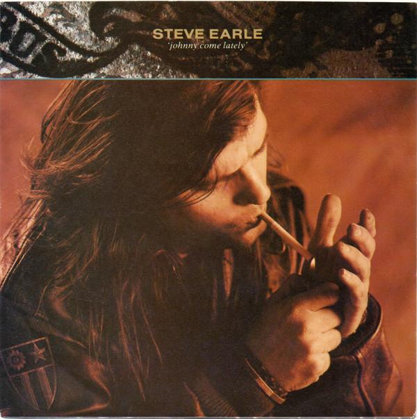 Steve Earle - Johnny Come Lately